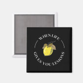 When Life Gives You Lemons Motivational Quote Lemo Magnet (Vorderseite/Rückseite)