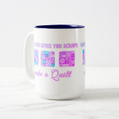 When Life Gives You Scraps Make A Quilt Zweifarbige Tasse (Vorderseite Links)