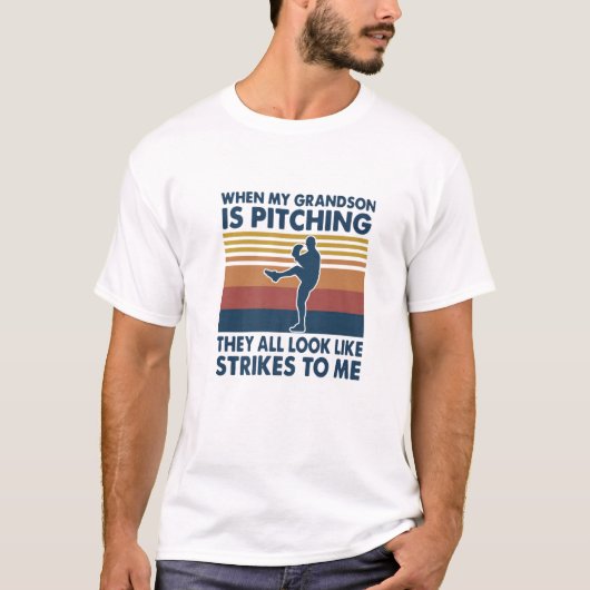 When My Grandson Is Pitching They All Look Like St T-Shirt (Vorderseite)