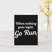 When Nothing Goes Right, Go Run - Fun, Motivationa Karte (Gelbe Blume)