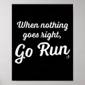When Nothing Goes Right, Go Run - Fun, Motivationa Poster (Vorne)