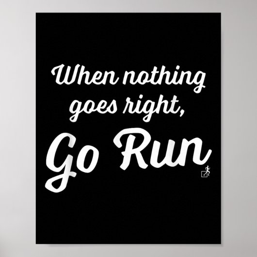 When Nothing Goes Right, Go Run - Fun, Motivationa Poster (Vorne)