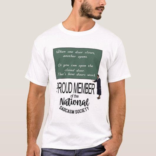 When One Door Closes, Another Opens. Sarcastic Qu T-Shirt (Vorderseite)