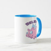 When Pigs Fly Believe the Impossible Tasse (VorderseiteRechts)
