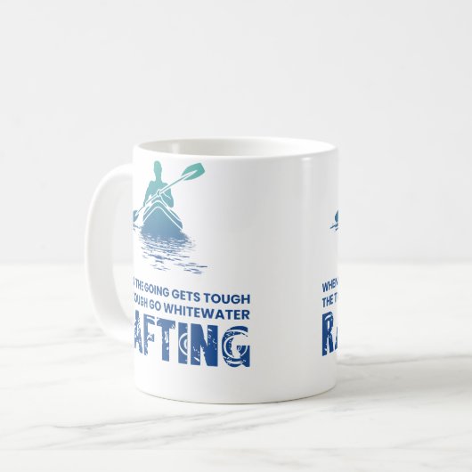 When The Going Gets Tough The Go Whitewater Raftin Kaffeetasse (Vorderseite Links)