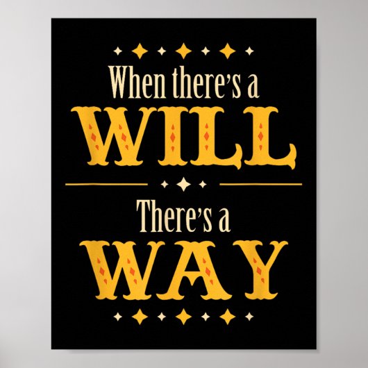 When There's A Will There's A Way Motivational Quo Poster (Vorne)
