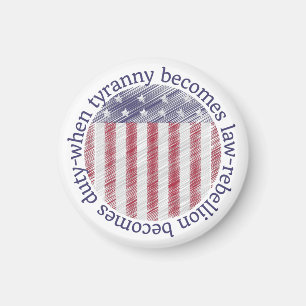 When tyranny becomes law, rebellion becomes duty magnet