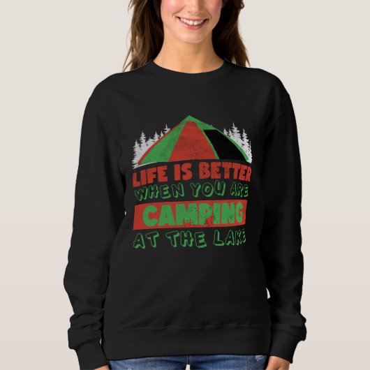When You Are Camping At The Lake Camping Meme Sweatshirt (Vorderseite)