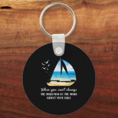 When You Can't Change The Wind Direction Adjust Yo Schlüsselanhänger (Vorderseite)