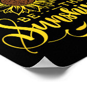 When You Can't Find The Sunshine Be The Sunshine M Poster (Ecke)