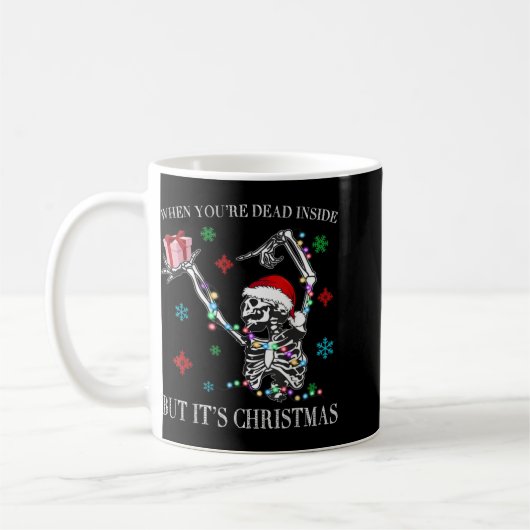 When You Dead Inside But Its Christmas Skeleton Fu Kaffeetasse (Links)