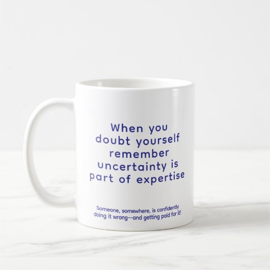 When You Doubt Yourself 077 Uplifting Quote  Kaffeetasse (Links)