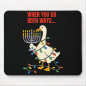 When You Go Both Ways Goose Christmas Hanukkah  Mousepad (Vorne)