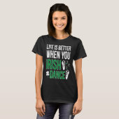 When You Irish Dance Irish Dancer T-Shirt (Vorne ganz)
