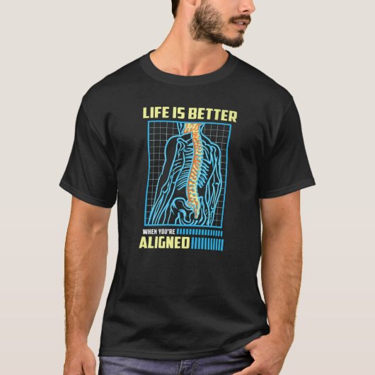 WHEN YOU'RE ALIGNED Orthopedic Chiropractor T-Shirt (Vorderseite)