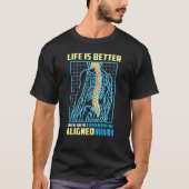 WHEN YOU'RE ALIGNED Orthopedic Chiropractor T-Shirt (Vorderseite)