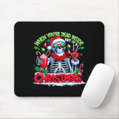 When You're Dead Inside But It's Christmas Skeleto Mousepad (Mit Mouse)
