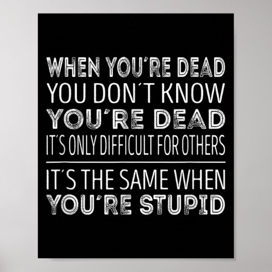 When Youre Dead You Dont Know Youre Dead  Poster (Vorne)