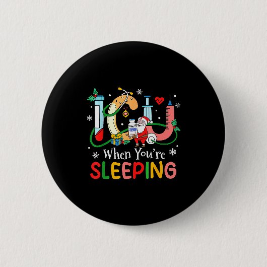 When You're Sleeng Funny Icu Nurse Christmas  Button (Vorderseite)