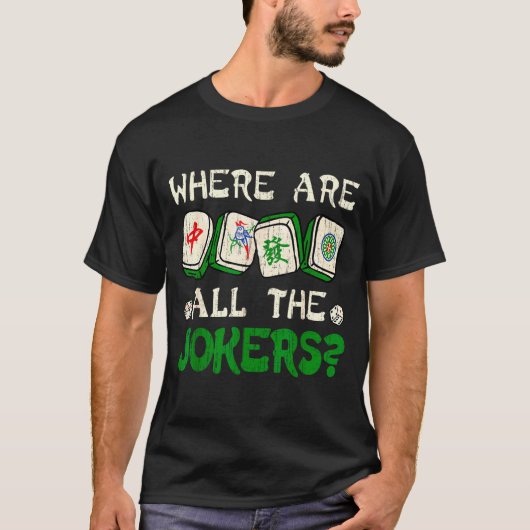 Where Are All The S Funny Chinese Mahjong Lovers  T-Shirt (Vorderseite)