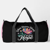 Where Flowers Bloom, Hope Blossoms Duffle Bag (Vorderseite)