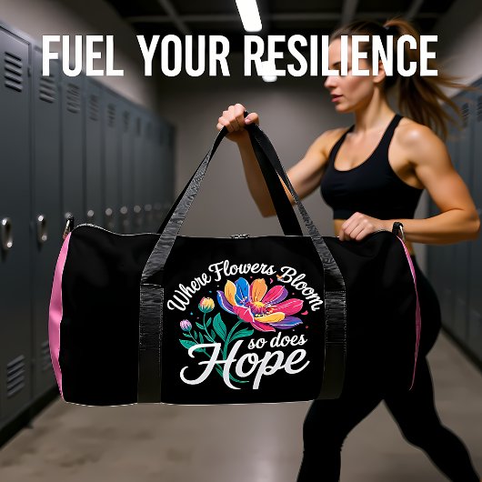 Where Flowers Bloom, Hope Blossoms Duffle Bag