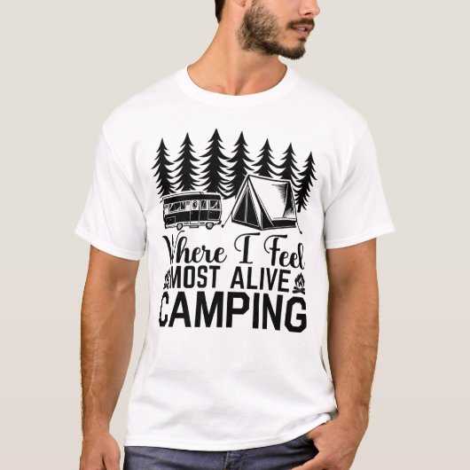 Where I Feel Most Alive – Camping T-Shirt (Vorderseite)