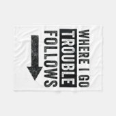 Where I Go Trouble Follows Funny Matching Couple S Fleecedecke (Vorderseite (Horizontal))
