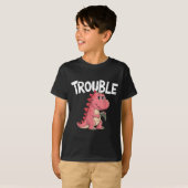 Where I Go Trouble Follows I'm Trouble Funny Dinos T-Shirt (Vorne ganz)