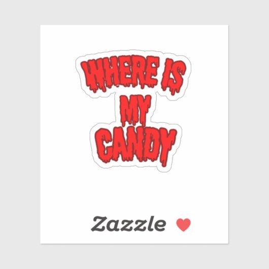 Where Is My Candy Sticker – Bold & Fun 🍬💥 (Blatt)