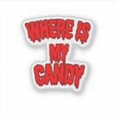 Where Is My Candy Sticker – Bold & Fun 🍬💥 (Vorderseite)