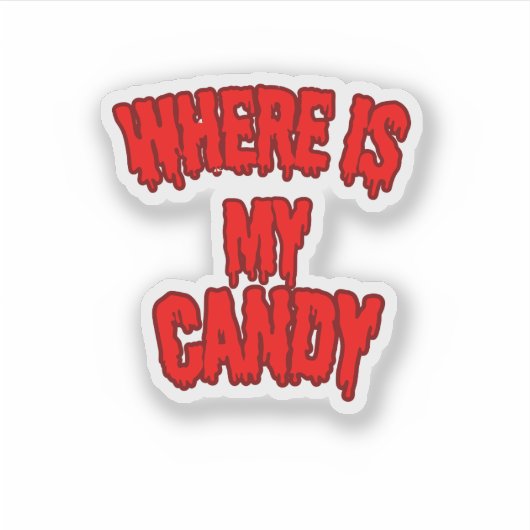 Where Is My Candy Sticker – Bold & Fun 🍬💥 (Vorderseite)
