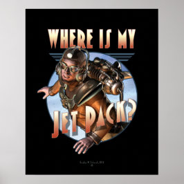 Where is my Jet Pack?  Poster (16x20")