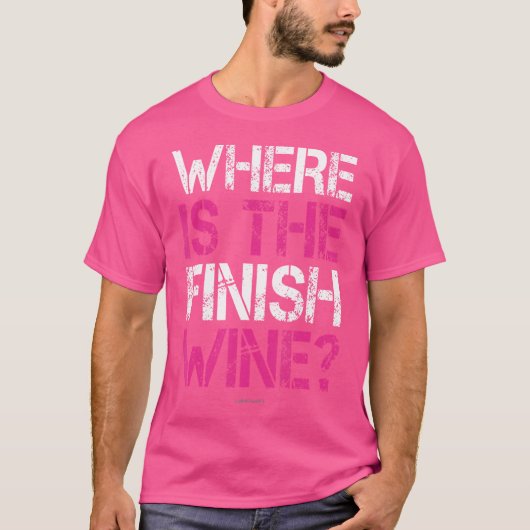 Where Is The Finish Wine Funny Running Women T-Shirt (Vorderseite)