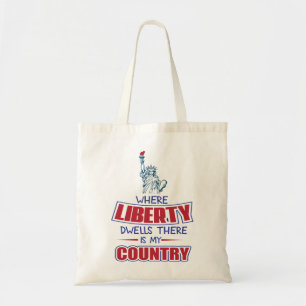 Where liberty dwells there is my country tragetasche