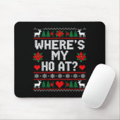 Where My Ho's At Ho Matching Couple Christmas Ugly Mousepad (Mit Mouse)