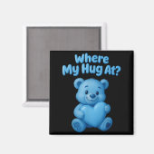 Where My Hug At Cute Teddy Bear Holdin Heart Funny Magnet (Vorderseite/Rückseite)
