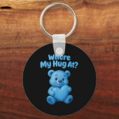 Where My Hug At Cute Teddy Bear Holdin Heart Funny Schlüsselanhänger (Vorderseite)
