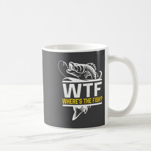 Where S The Fish Wtf Men S Funny Fishing Kaffeetasse (Rechts)