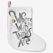 Where the Wild Things Are Quote Graphic Kleiner Weihnachtsstrumpf (Vorderseite)