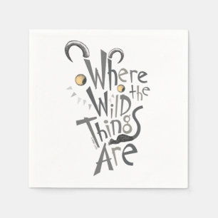 Where the Wild Things Are Zitat-Grafik Serviette