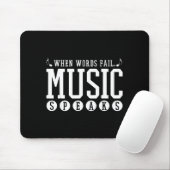 Where Words Fail Music Speaks - Musician Teacher Q Mousepad (Mit Mouse)
