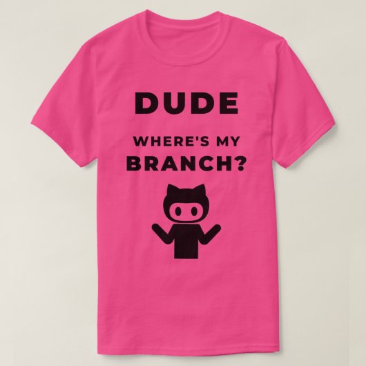 Wheres my branch funny geeky Design T-Shirt (Design vorne)