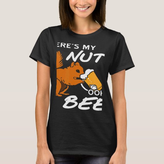 Where's My Nuts OOHH BEER Squirrel Present T-Shirt (Vorderseite)