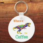 Wheres the Coffee Funny Running T Rex Dinosaur Art Schlüsselanhänger (Vorderseite)