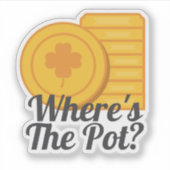 Where's The Pot? St Patrick's Day Gold Coins Aufkleber (Vorderseite)