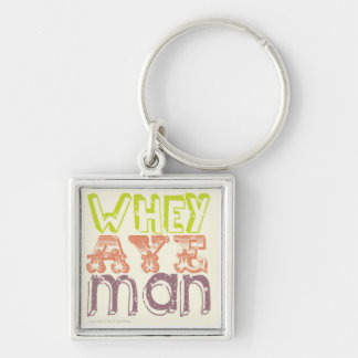Whey Aye Man Keyring Geordie Geschenke Schlüsselanhänger
