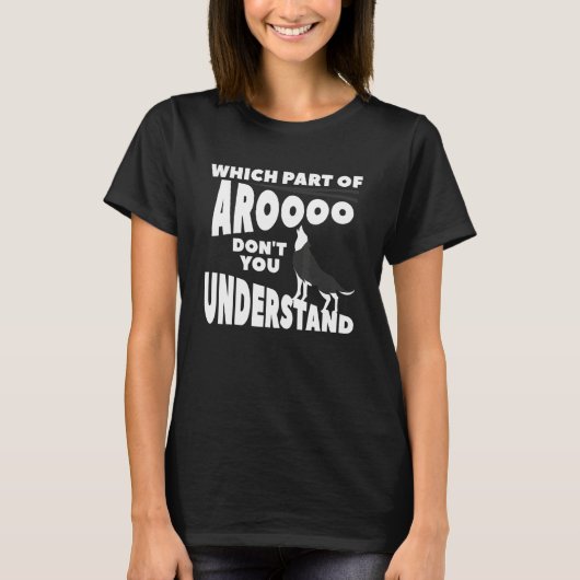 Which Part Of Aroooo Don't You Understand Siberian T-Shirt (Vorderseite)