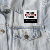 Whide Pride - Für Big Boys n' Girls Button (Beispiel)