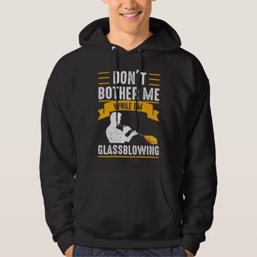 While I m Glassblowing Glassblower Glassworker Gla Hoodie (Vorderseite)